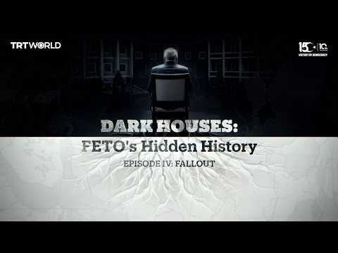 Dark Houses: FETO’s Hidden History | Episode 4