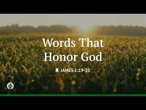 Words That Honor God | Audio Reading | Our Daily Bread Devotional | July 27, 2026