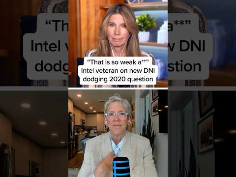 ‘That is so week a**’ Intel veteran on new DNI dodging 2020 question
