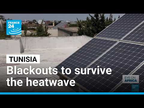 Heatwave pushes energy-hungry Tunisia to enforce rolling blackouts • FRANCE 24 English