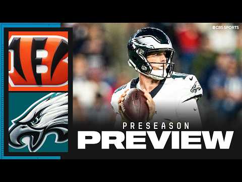 NFL Preseason Game Preview: Bengals vs Eagles | Position Battles to Watch + Predictions