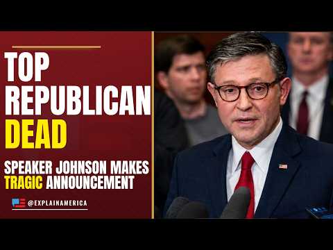 Republican DIES Overnight — Speaker Johnson Shares Devastating News