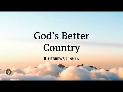 God’s Better Country | Audio Reading | Our Daily Bread Devotional | August 1, 2026