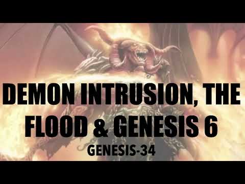 CATASTROPHIC DEMON INTRUSION–NOAH’S FLOOD & THE END OF DAYS DEMONS