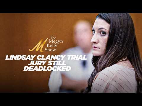 WATCH: Lindsay Clancy Trial Jury Still Deadlocked