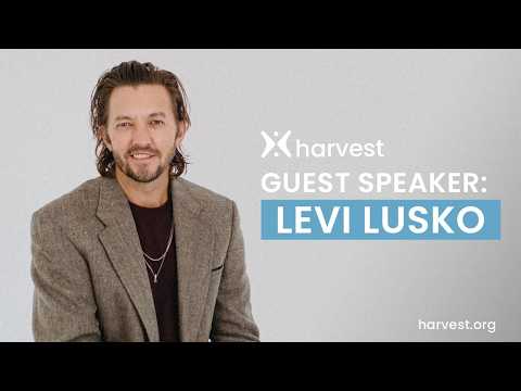 “Harvest at Home: With Guest Speaker Pastor Levi Lusko