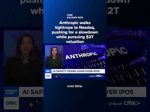 Anthropic walks tightrope to Nasdaq, pushing for a slowdown while pursuing $2T valuation