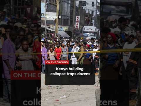 Many feared trapped as building collapses in Nairobi